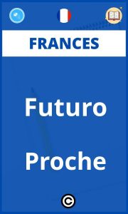 Ejercicios Futuro Proche Frances