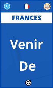Ejercicios Frances Venir De