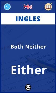 Ejercicios Ingles Both Neither Either