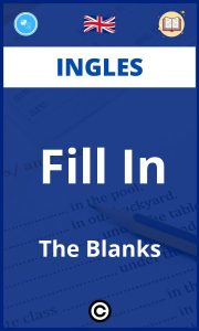 Ejercicios Fill In The Blanks Ingles