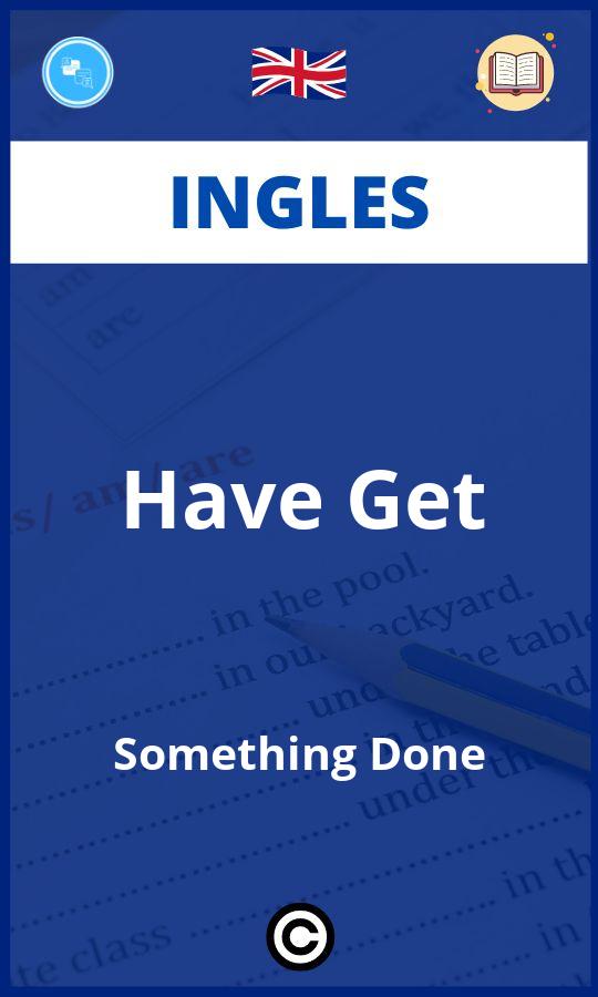 Ejercicios Have Get Something Done Ingles PDF