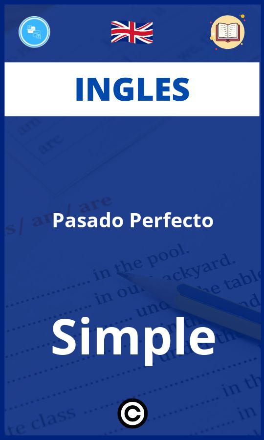 Ejercicios Ingles Pasado Perfecto Simple PDF