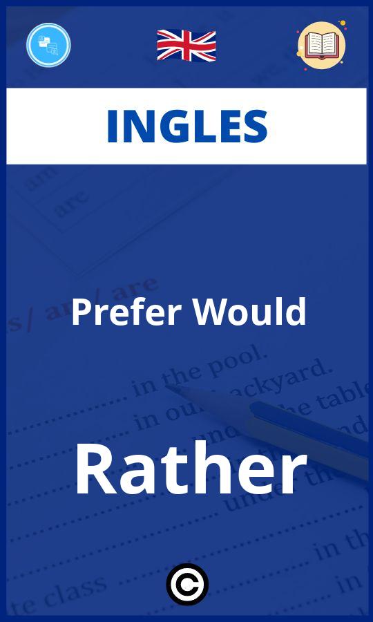 Ejercicios Prefer Would Rather Ingles PDF