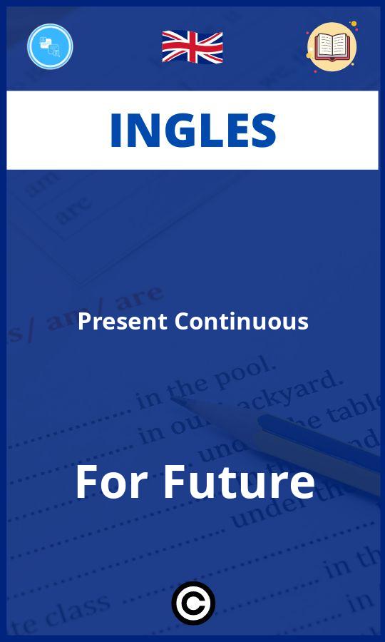 Ejercicios Present Continuous For Future Ingles PDF