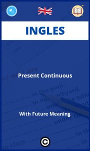 Ejercicios Ingles Present Continuous With Future Meaning