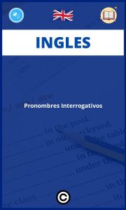Ejercicios Pronombres Interrogativos Ingles