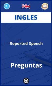 Ejercicios Reported Speech Preguntas Ingles