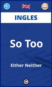 Ejercicios So Too Either Neither Ingles
