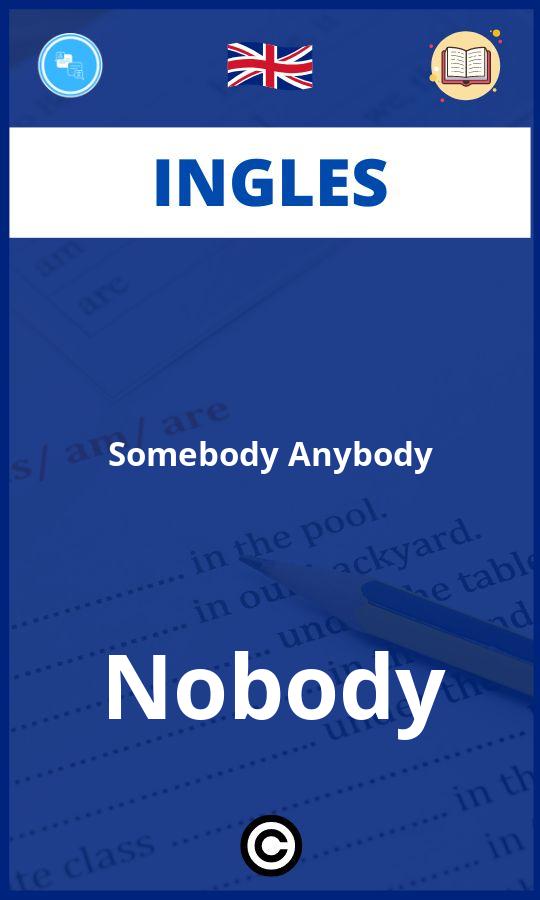 Ejercicios Ingles Somebody Anybody Nobody PDF