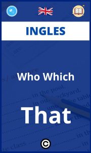 Ejercicios Who Which That Ingles