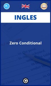 Ejercicios Zero Conditional Ingles