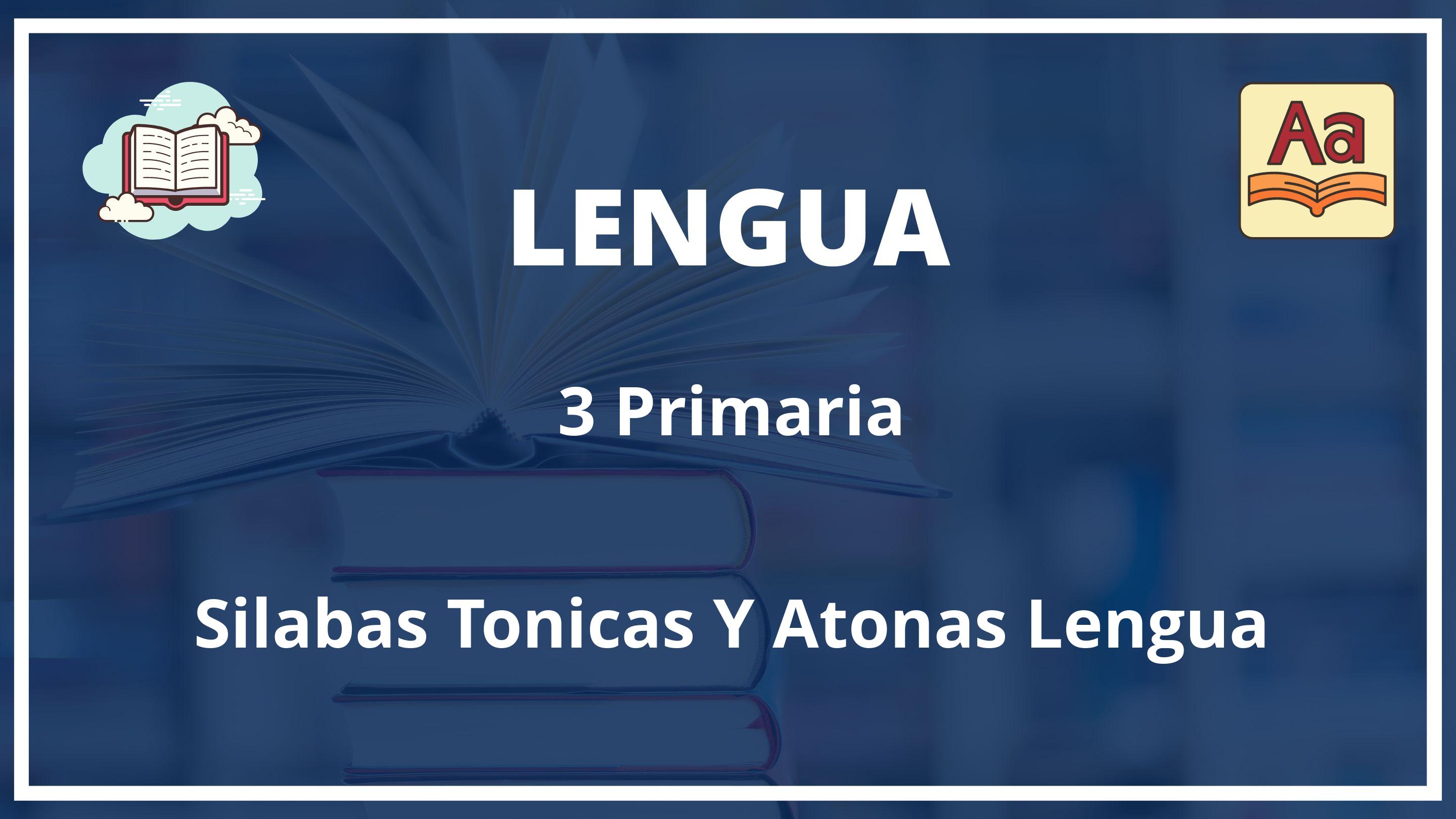 Silabas Tonicas Y Atonas Lengua 3 Primaria