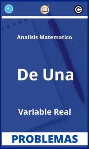 Problemas de Analisis Matematico De Una Variable Real