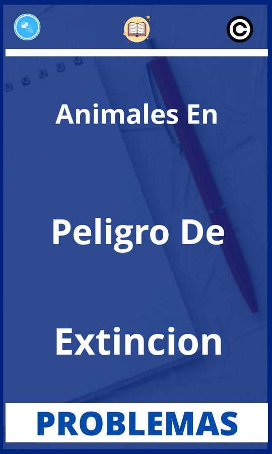 Problemas de Animales En Peligro De Extincion Resueltos PDF