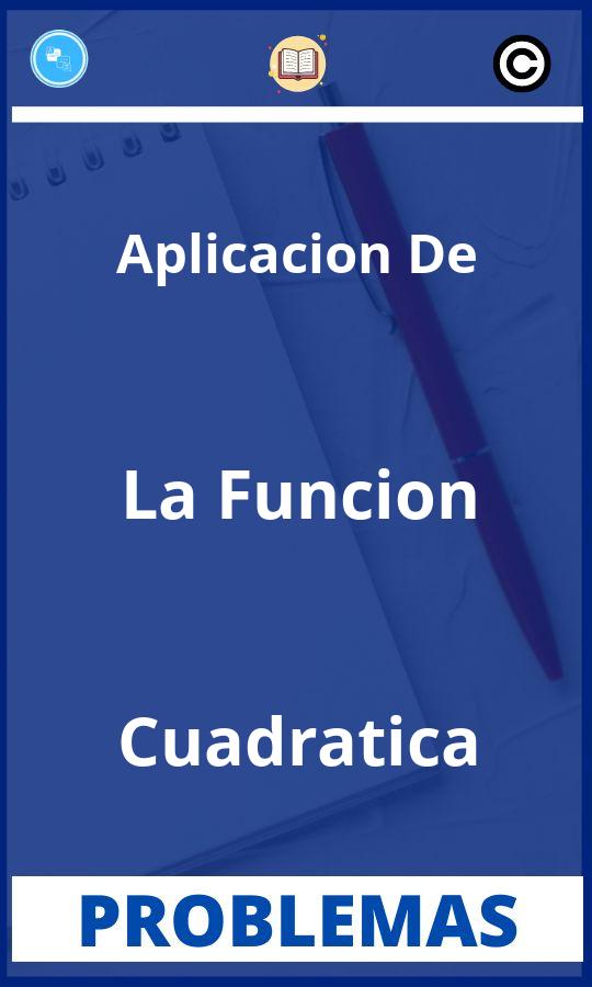 Problemas de Aplicacion De La Funcion Cuadratica Resueltos PDF