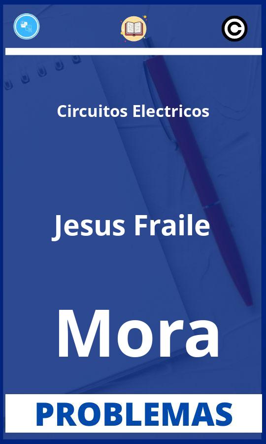 Problemas de Circuitos Electricos Jesus Fraile Mora Resueltos PDF