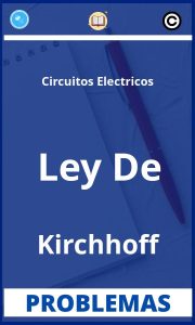 Problemas de Circuitos Electricos Ley De Kirchhoff