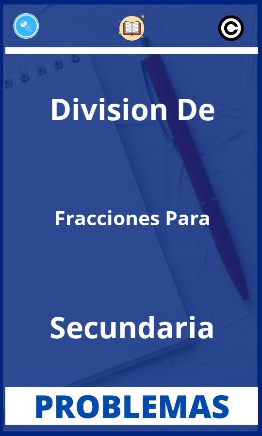 Problemas de Division De Fracciones Para Secundaria Resueltos PDF