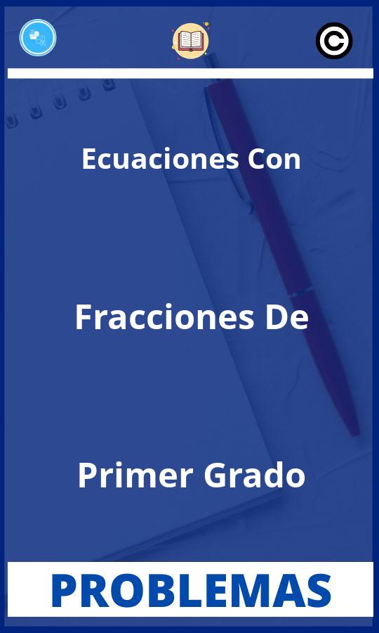 Problemas de Ecuaciones Con Fracciones De Primer Grado Resueltos PDF