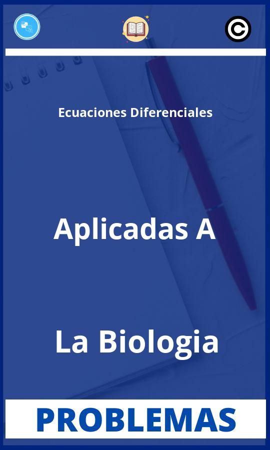 Problemas de Ecuaciones Diferenciales Aplicadas A La Biologia Resueltos PDF