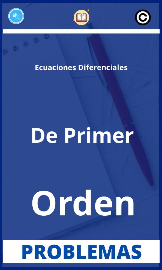 Problemas de Ecuaciones Diferenciales De Primer Orden Resueltos PDF