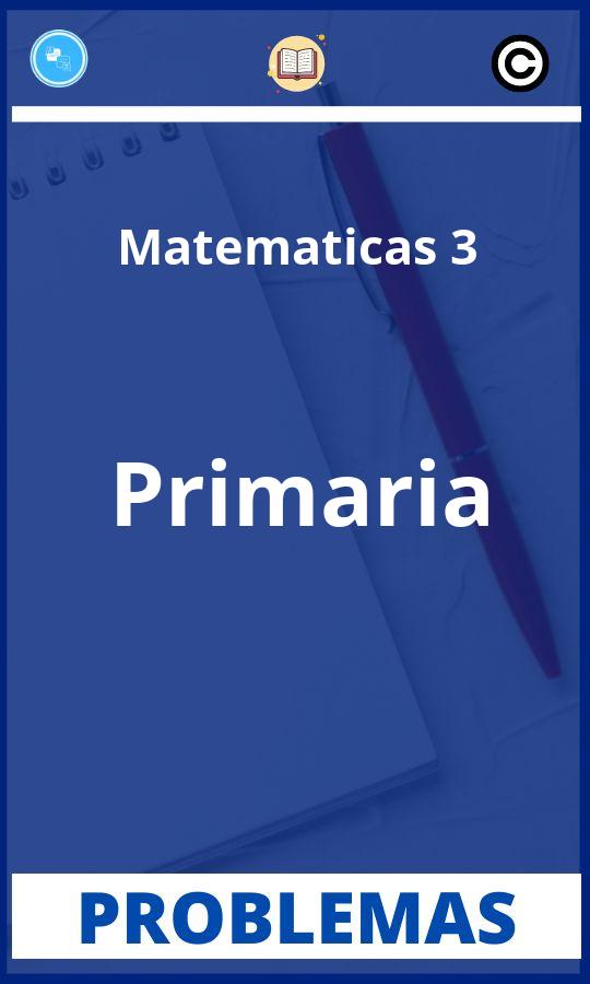 Problemas de Matematicas 3 Primaria Resueltos PDF