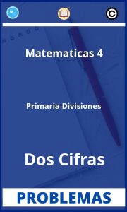 Problemas de Matematicas 4 Primaria Divisiones Dos Cifras