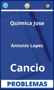 Problemas de Quimica Jose Antonio Lopez Cancio