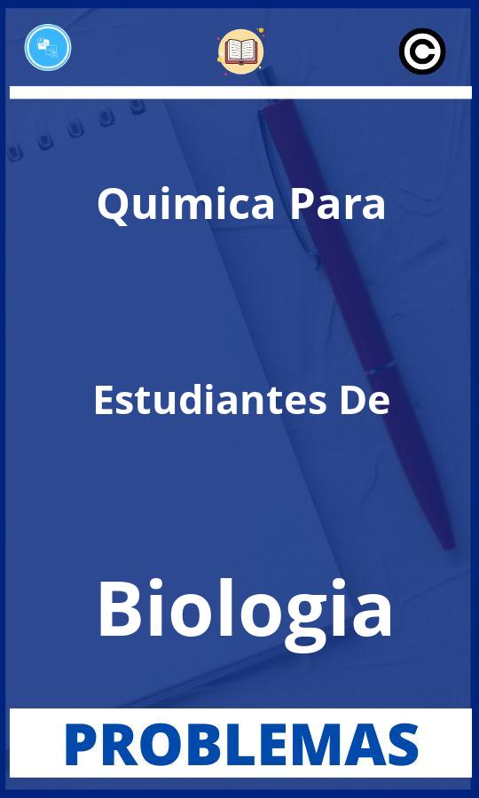 Problemas de Quimica Para Estudiantes De Biologia Resueltos PDF