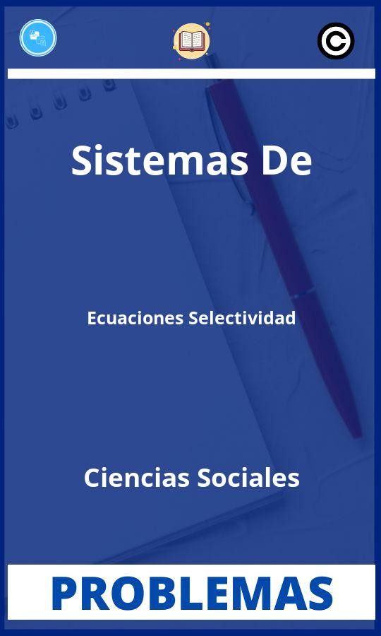 Problemas de Sistemas De Ecuaciones Selectividad Ciencias Sociales Resueltos PDF