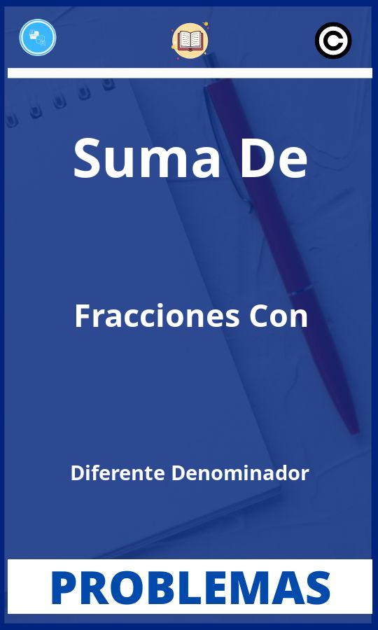 Problemas de Suma De Fracciones Con Diferente Denominador Resueltos PDF