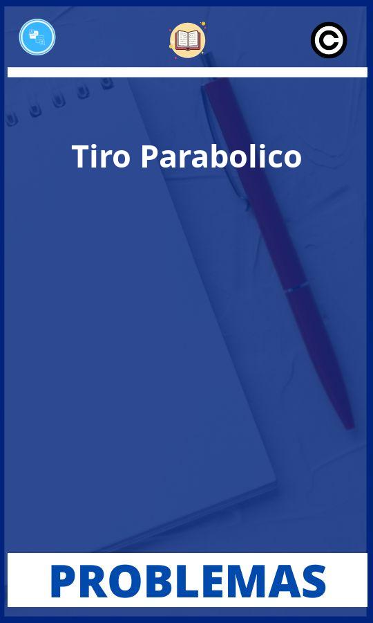 Problemas de Tiro Parabolico Resueltos PDF