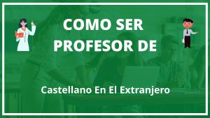 Como ser profesor de castellano en el extranjero