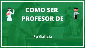 Como ser profesor de fp galicia