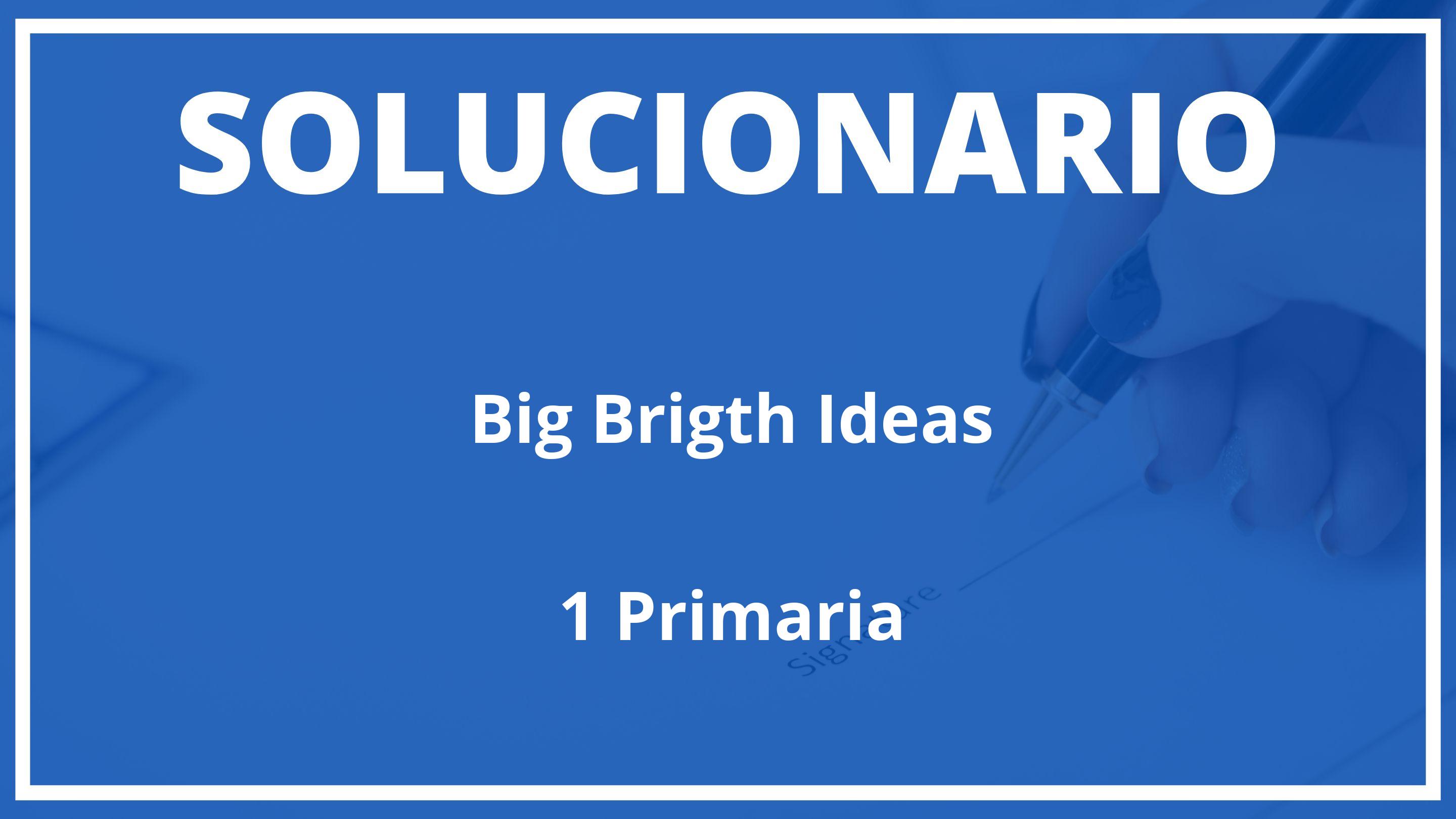 Solucionario Big Brigth Ideas  Oxford 1 Primaria