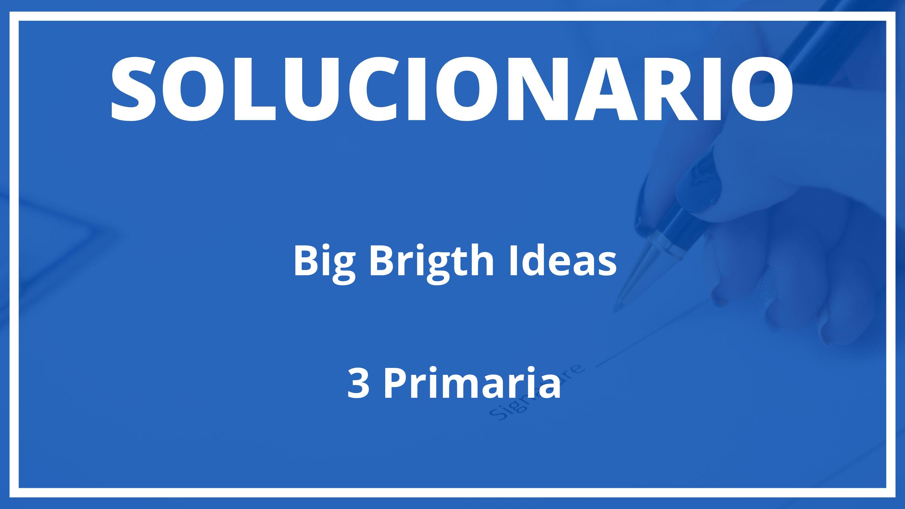 Solucionario Big Brigth Ideas  Oxford 3 Primaria