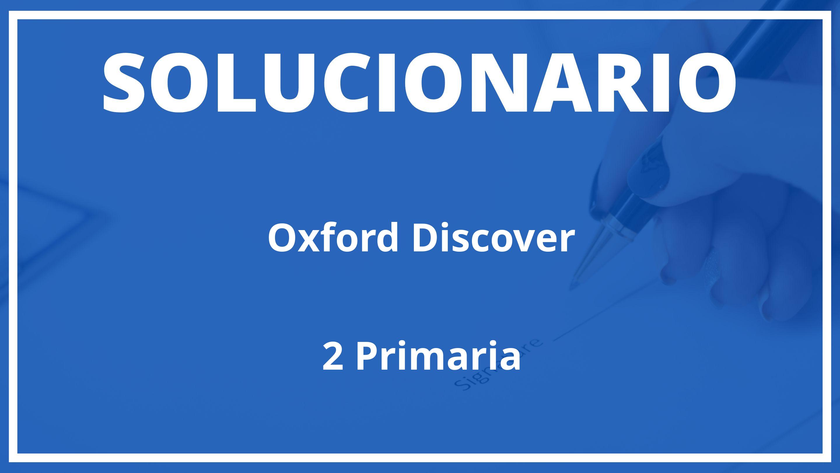 Solucionario Oxford Discover  Oxford 2 Primaria